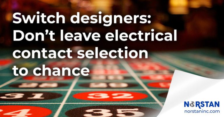 Norstan Don’t Leave Electrical Contact Selection to Chance - Norstan